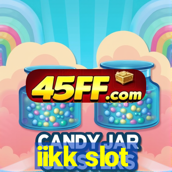 iikk slot